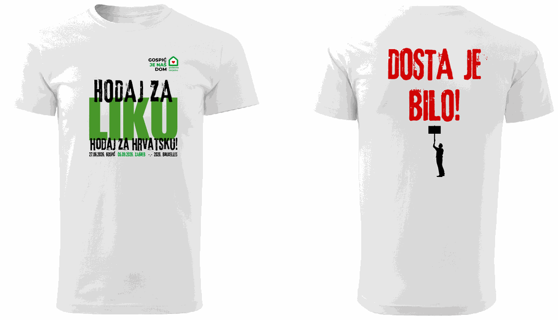 Bijela majica s natpisom Hodaj za Liku i Dosta je bilo / White shirt reading Walk for Lika and Enough